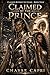 Claimed by the Prince: A Da...