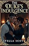 The Duke's Indulg...