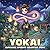 Yokai Coloring Book: Cute Japanese Spirits Coloring Pages with Friendly Monsters, Folklore Characters, Supernatural Adventures for Everyone to Unwind and Have Fun