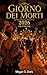 GIORNO DEI MORTI 2026: “Scopri tradizioni, destinazioni imperdibili, date dei festival, approfondimenti culturali, itinerari di viaggio, gastronomia, ... ... (Explore plus Vol. 72) (Italian Edition)