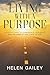 Living with a Purpose: A Gentle Guide to Confidence, Resilience, and Meaning at Any Stage of Life