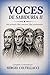 VOCES DE SABIDURIA Volumen II Frases Inspiradoras de Grandes Filósofos (desde 250 al 1500 d.C.): Antes de trasformar el mundo el ser humano tuvo que ... a transformarse a si mismo (Spanish Edition)