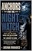 Anchors for the Night Watch: Hope for the Soul When the Sea Is Dark and the Journey Is Long (God and Country Devotions)
