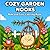 Cozy Garden Nooks: old & Easy Large Print Coloring Book for Adults and Seniors Featuring Simple Garden Scenes for Relaxation
