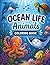 Ocean Animals Coloring & Activity Book for Kids Ages 4–8: Coloring Pages, Mazes, Dot to Dot, and Fun Learning Activities | 131 Pages of Underwater Fun