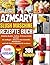 Azmsary SLUSH MASCHINE REZEPTE BUCH: Einfache Slushie-, Softeis- & Frozen-Drink-Rezepte für Anfänger | Desserts ohne Eiswürfel, Milchshakes und Café-Style-Leckereien für zu Hause (German Edition)
