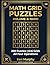 Math Grid Puzzles Volume 3:...
