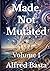 Made, Not Mutated: Volume I (Apologetics)