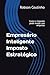 Empresário Inteligente Imposto Estratégico: Como o imposto pode mudar sua empresa (Portuguese Edition)