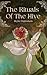 The Rituals Of The Hive