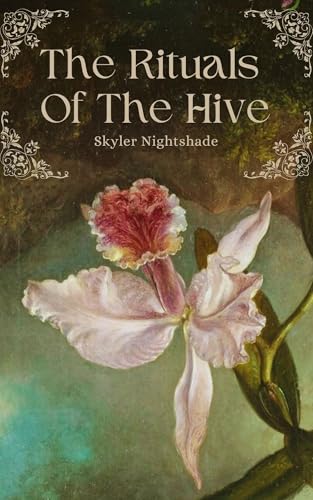 The Rituals Of The Hive (Kindle Edition)