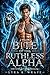 Bite of the Ruthless Alpha: A Rejected Mate Forbidden Love Werewolf Romance