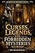 Curses, Legends, and Forbidden Mysteries (Secrets of Ancient Egypt Series Book 5)