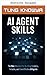 KI-Agent-Fähigkeiten (Beyond Human: Einblick in die große KI-Machtverschiebung 8) (German Edition)