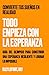 Todo comienza con esperanza: Convierte tus sueños en realidad (Spanish Edition)