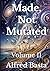 Made, Not Mutated: Volume II (Apologetics)