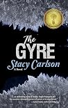 The Gyre by Stacy Carlson