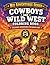 Cowboys And Wild West Coloring Book: Fun and Easy Wild West Adventures with Cowboys, Horses, Rodeos, and Ranch Life for Kids Ages 3–8 (Big Adventures ... & Adventure Coloring Books for Kids Ages 3–8)