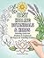 Easy Healing Botanicals & Herbs Coloring Book for Seniors & Beginners: 50 Relaxing Designs of Soothing Herbs, Flowers, and Healing Plants for Stress Relief