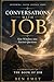 Conversations with Job: New Windows into Ancient Questions: The Book of Job unbound: Exploring Righteousness, Faith, Suffering, and Resilience