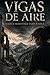 Vigas de Aire. (Spanish Edition)