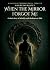 When The Mirror Forgot Me: ...