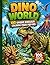 World: 100 Unique Dinosaur Coloring Pages for Kids