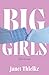 Big Girls: Stories (Johns Hopkins: Poetry and Fiction)