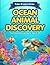 Ocean Animal Discovery: Fun Coloring & Learning for Ages 5–10 (Color & Learn)
