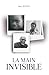 La main invisible: Une vie, des traces (French Edition)