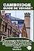 CAMBRIDGE GUIDE DE VOYAGE: Votre compagnon idéal à Cambridge : Explorez les collèges, les trésors cachés, la gastronomie locale, les musées, les ... pour tous les voyageurs (French Edition)