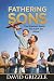 Fathering Sons by David Grizzle