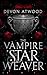 The Vampire and His Star Weaver: A Possessive Vampire Romance with Fated Mates, and Fae Magic (Cosmic Ley Series Book 1)