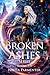 Broken Ashes (Volume 7-9)