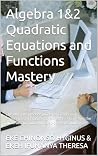 Algebra 1&2 Quadr...