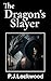 The Dragon's Slayer: An Urban Fantasy Adventure