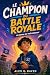 Le Champion du Battle Royal...