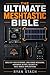 THE ULTIMATE MESHTASTIC BIBLE: Build Off-Grid Networks, Long-Range Messaging, Hardware Setups, Security & Real-World Applications