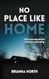 No Place Like Home by Brianna North