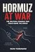 Hormuz at War: The Political Struggle That Could Shake the World