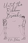 Until the Ribbon ...