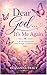 Dear God… It’s Me Again: A 30-Day Devotional for Faith, Strength, and Starting Over