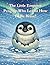 The Little Emperor Penguin Who Learnt How To Be Brave! (The Little Books Collection)