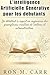 L'intelligence artificielle générative pour les débutants : De débutant à expert en ingénierie des prompteurs, création de contenu et automatisation (French Edition)