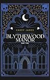 Blythewood Manor: Part Two