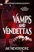 Vamps and Vendettas