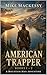 American Trapper: A Mountain Man Adventure (American Trapper Caleb Western Series)
