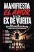 Manifiesta el Amor o Recupera a tu Ex : Del desamor a la atracción: Reconstruya su confianza, reinicie Tu mentalidad y atraer el amor. Realmente te ... para Solucionarlo Todo!) (Spanish Edition)