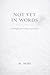 Not Yet in Words: a thought-provoking experience