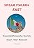 SPEAK ITALIAN FAST: Essential Phrases for Tourists